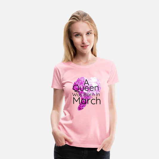 A Queen Was Born In March ,March Birthday