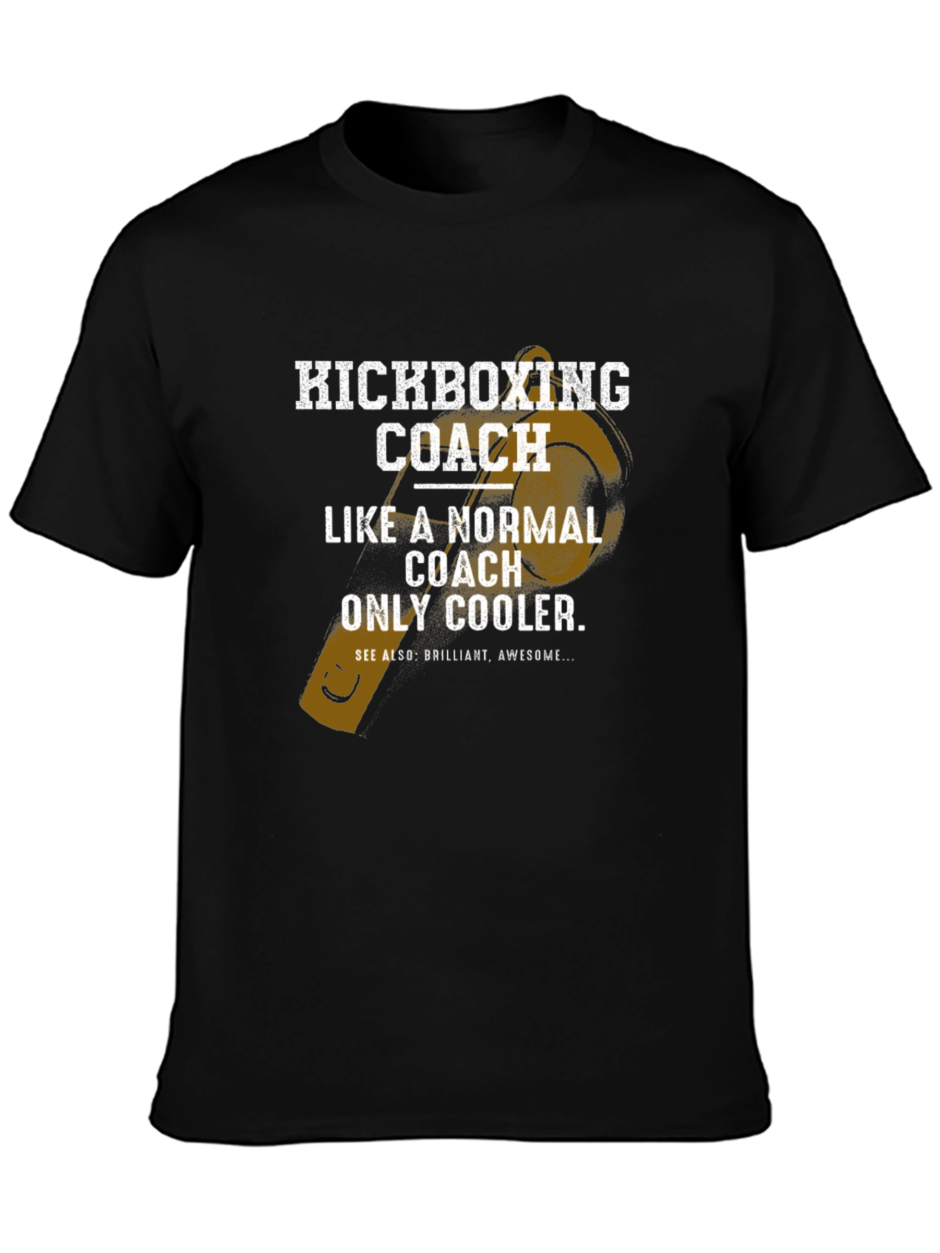 Kickboxing Coach T-Shirt - Normal Coach Only Cooler!