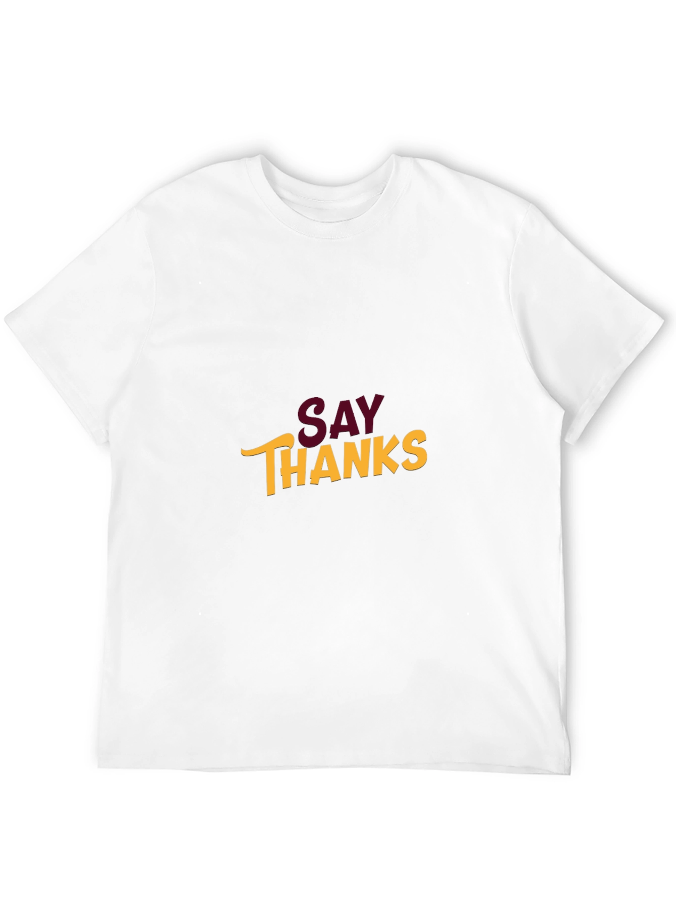 Say Thanks Graphic T-Shirt - Stylish and Comfortable