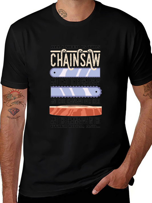 Chainsaw Lover T-Shirt - Funny Sarcastic Graphic Tee