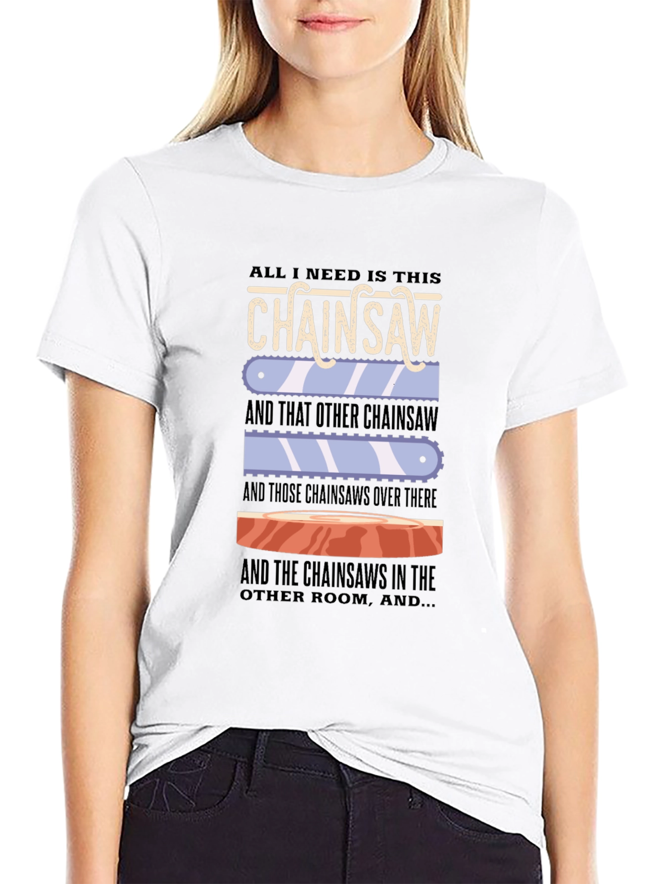 Chainsaw Lover T-Shirt - Funny Sarcastic Graphic Tee