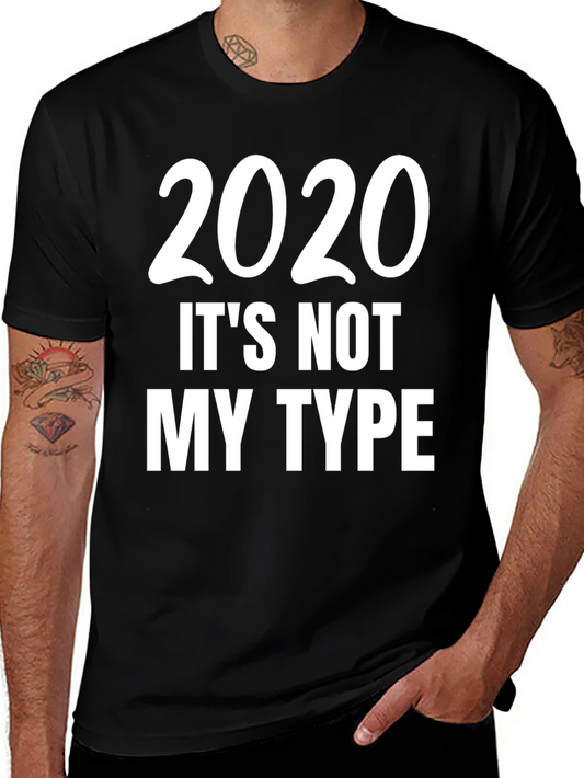 2020 Its Not My Type Graphic T-Shirt