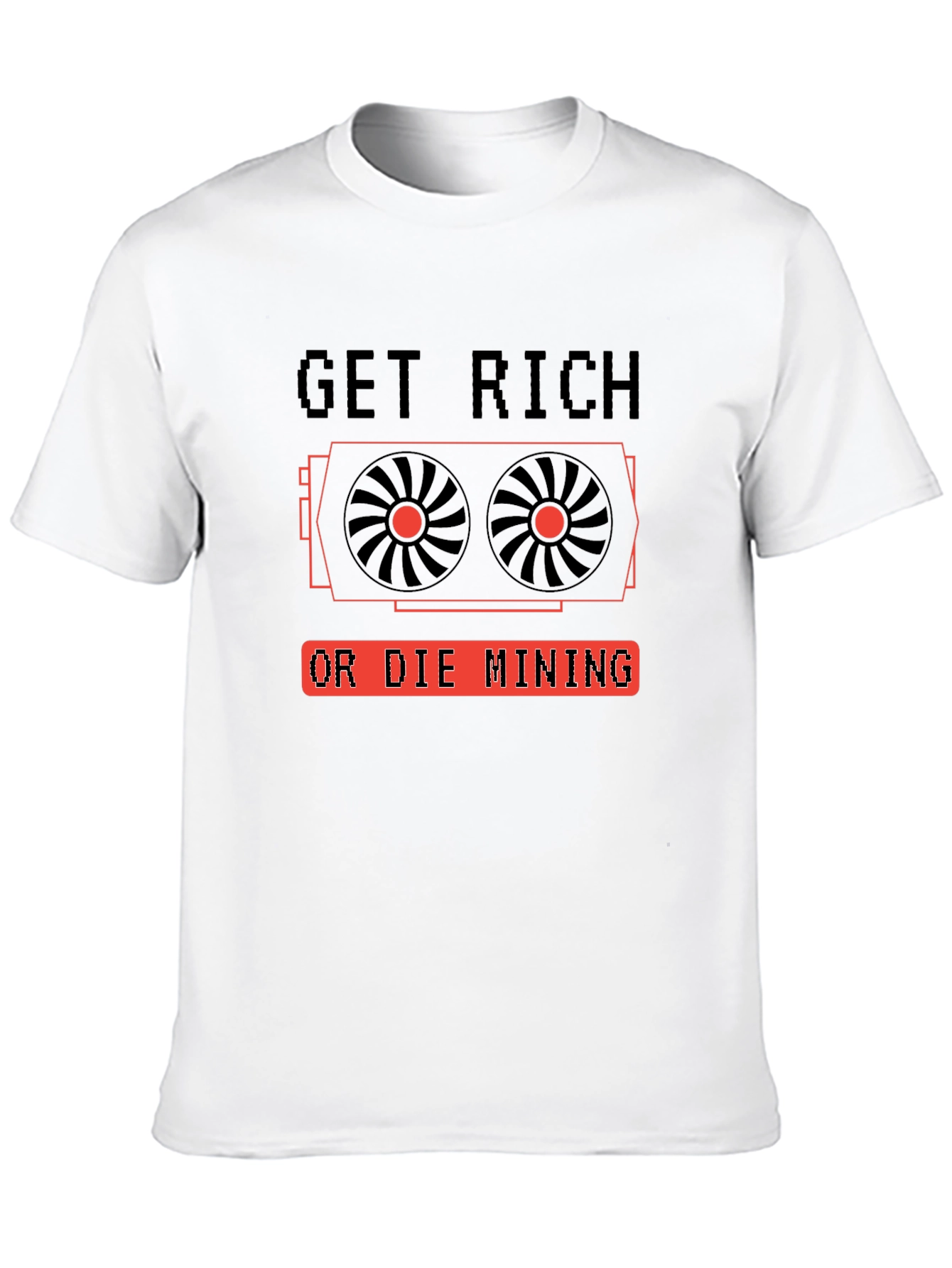 Get Rich or Die Mining T-Shirt