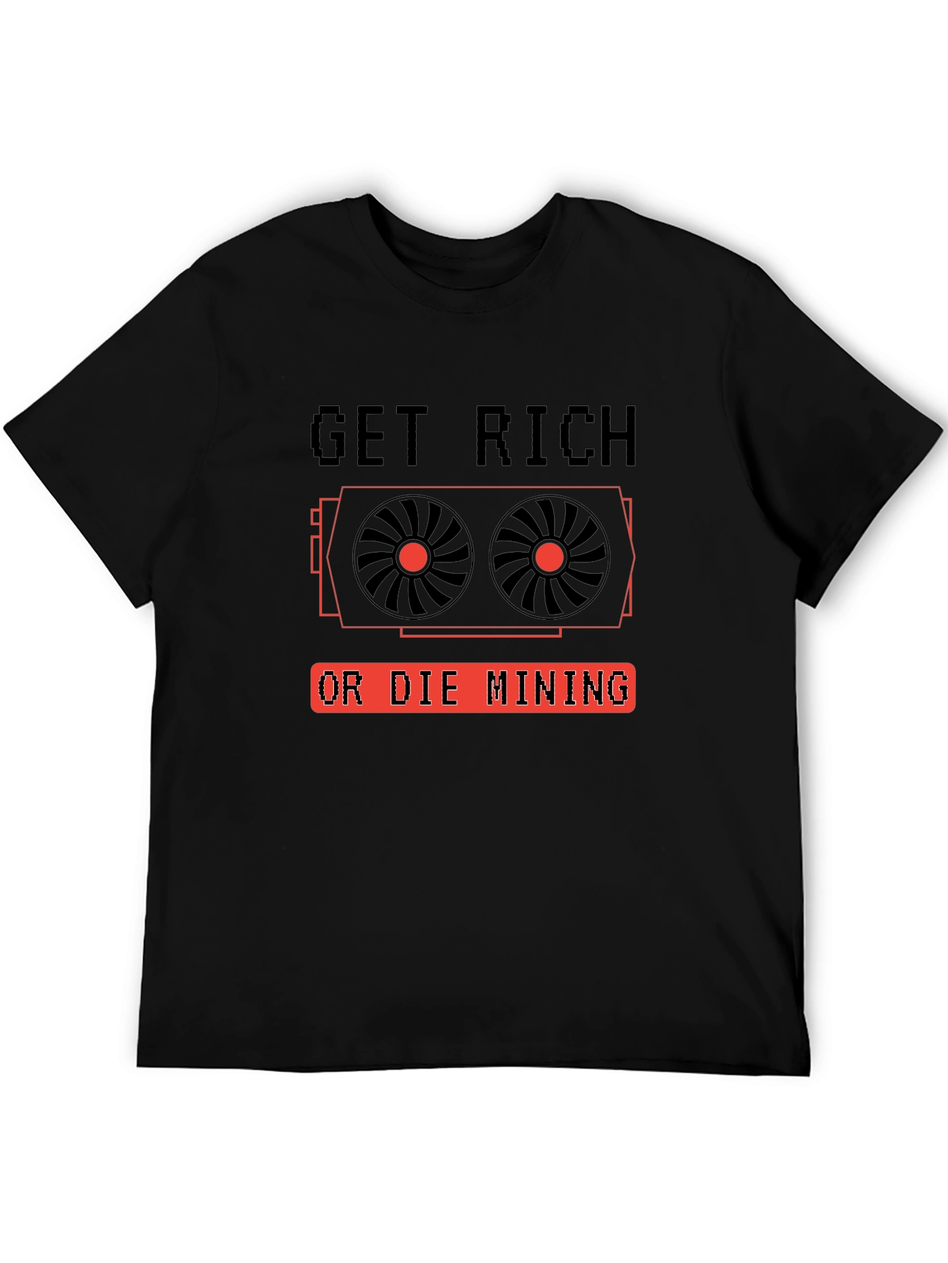 Get Rich or Die Mining T-Shirt