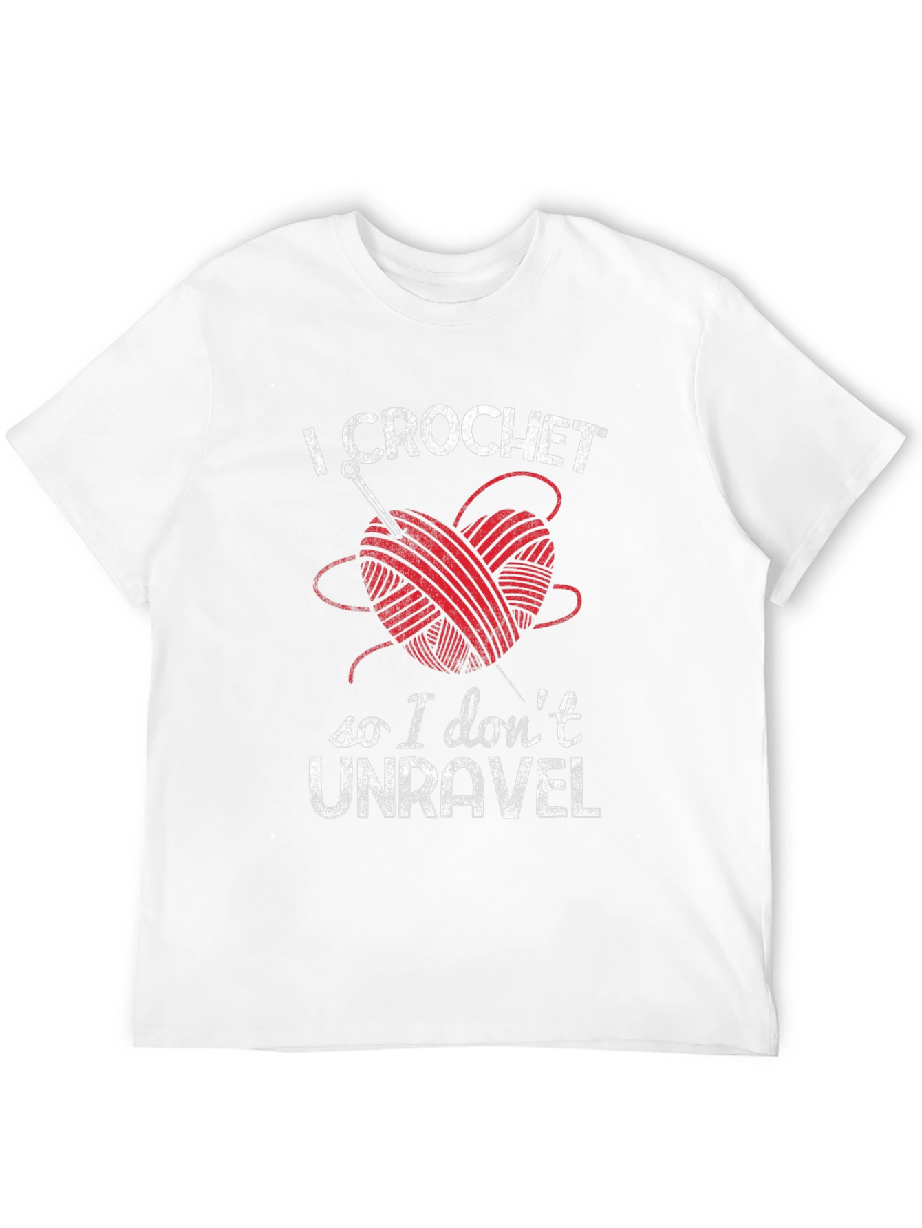 I Crochet So I Dont Unravel T-Shirt