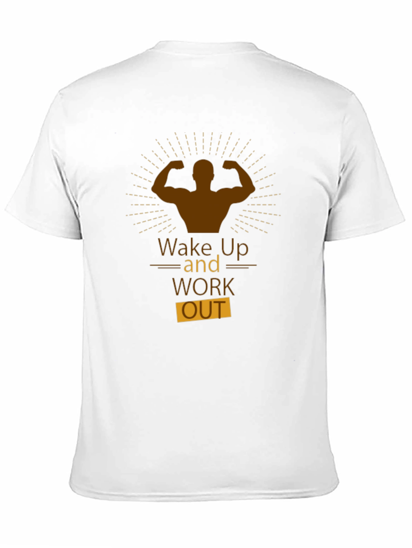 Wake Up And Work Out T-Shirt