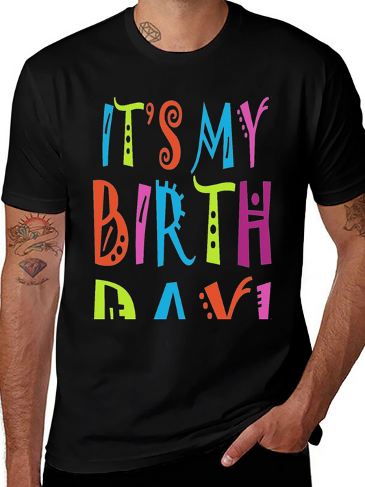 Its My Birthday T-Shirt - Fun Colorful Design