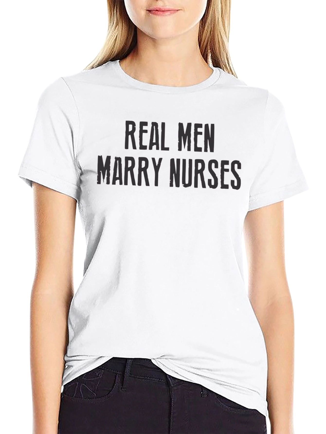 Real Men Marry Nurses - Graphic Tee