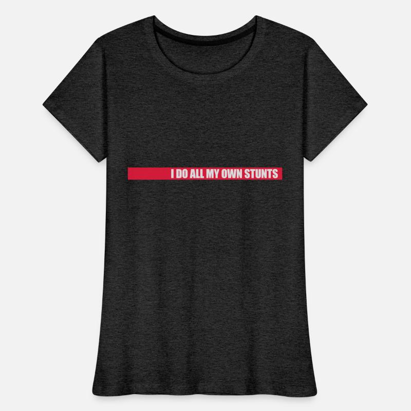 all my own stunts