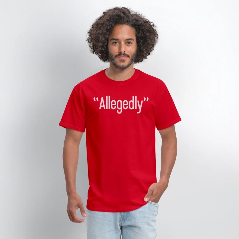 Allegedly Humor Funny Saying