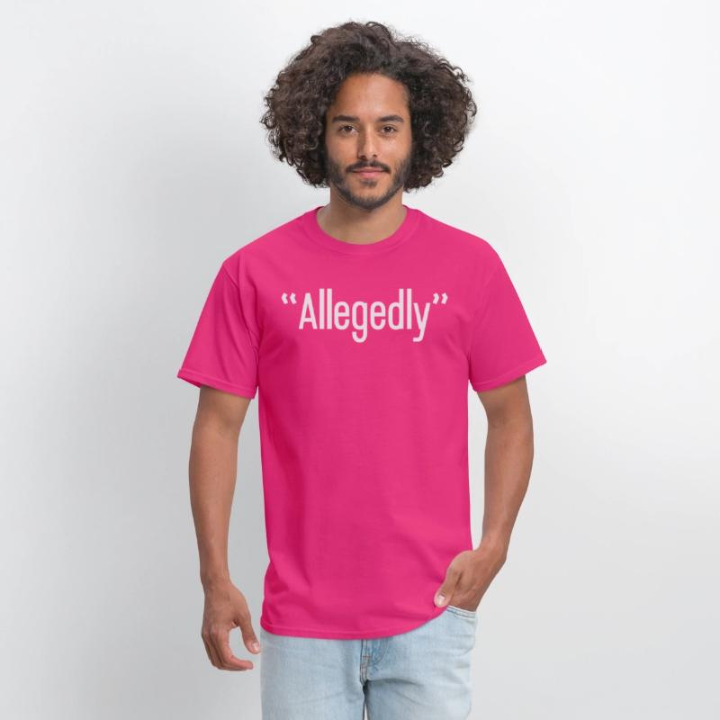 Allegedly Humor Funny Saying