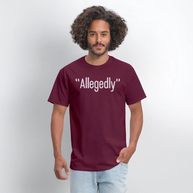 Allegedly Humor Funny Saying