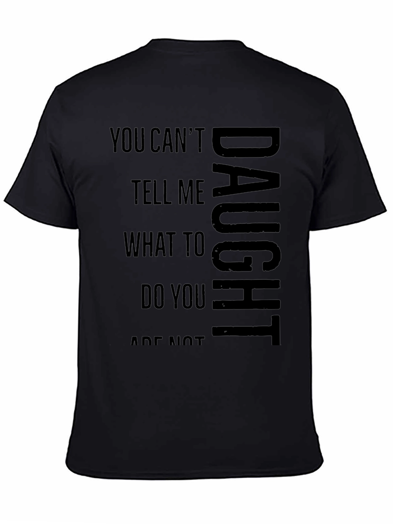 Dad/Daughter Humor Tee - You Cant Tell Me!