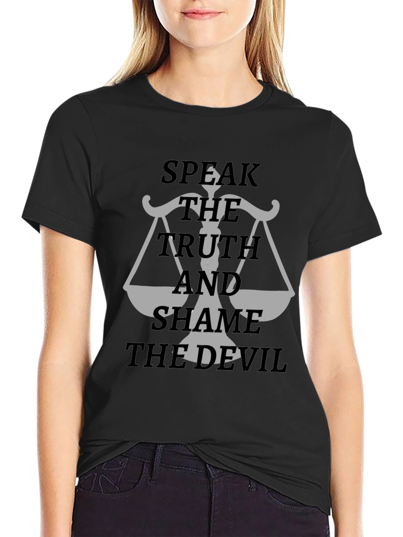 Speak The Truth and Shame the Devil T-Shirt