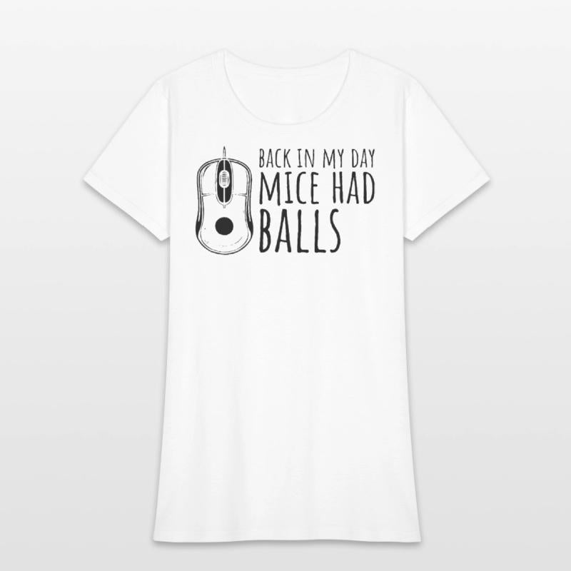 Back In My Day Mice Had Balls