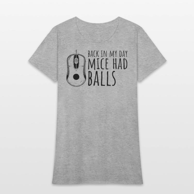 Back In My Day Mice Had Balls