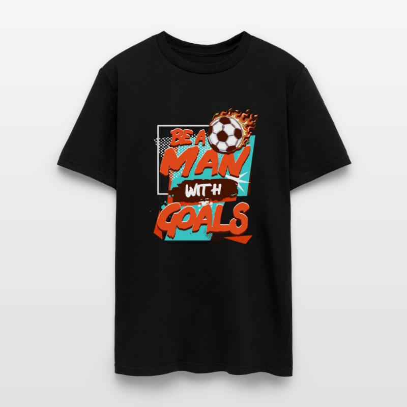 Be a Man With Goals Blazing Ball Football Sports