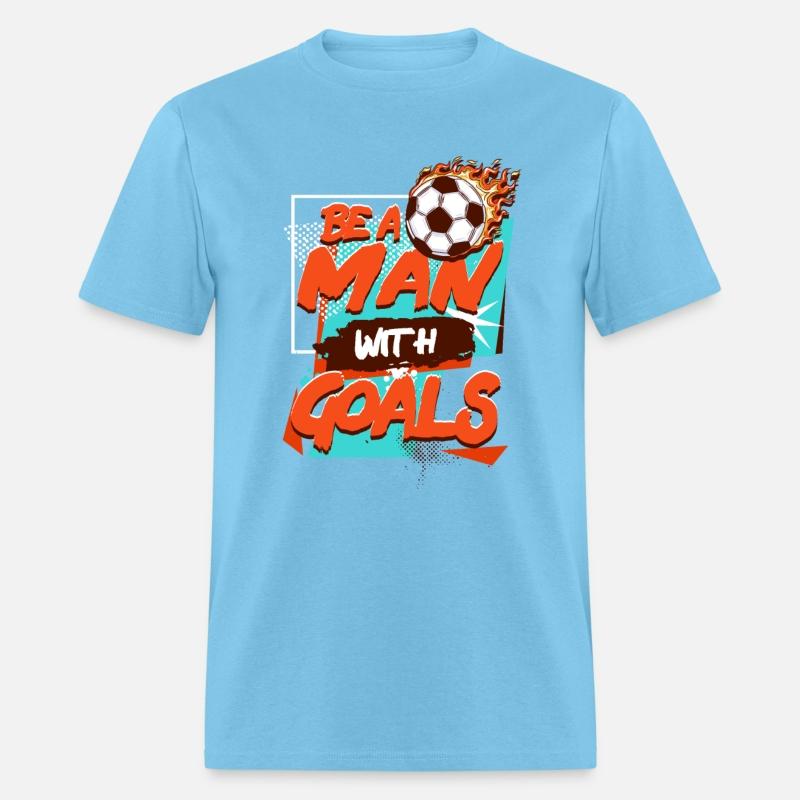 Be a Man With Goals Blazing Ball Football Sports