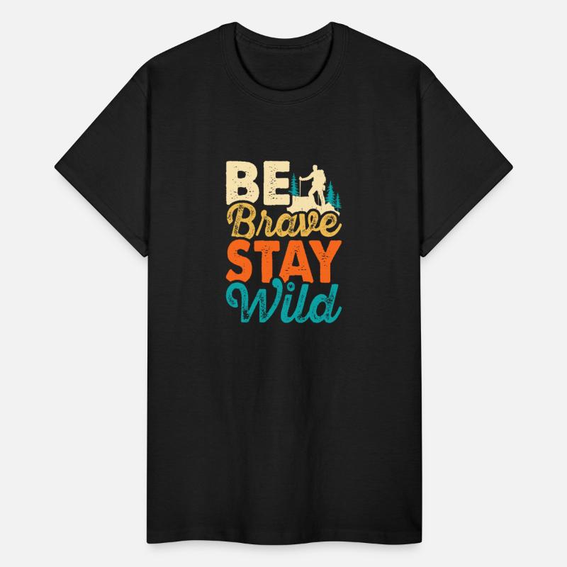 Be Brase Stay Wild