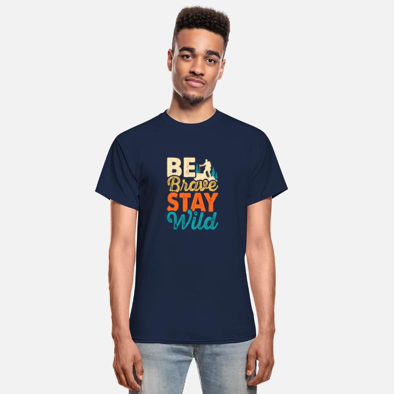 Be Brase Stay Wild