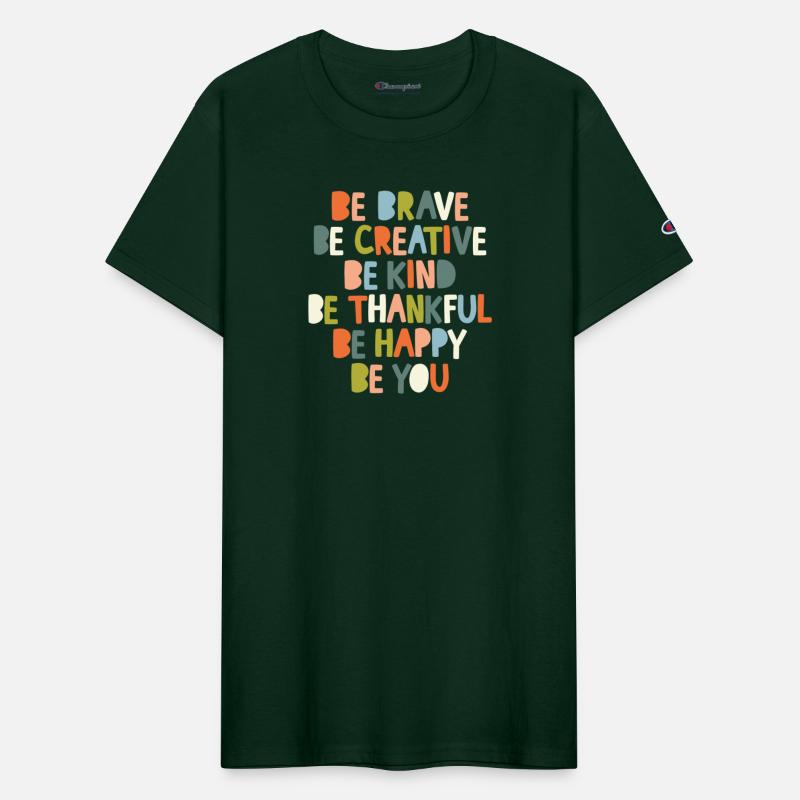 Be Brave Be Creative Be Kind Be Thankful Be Happy