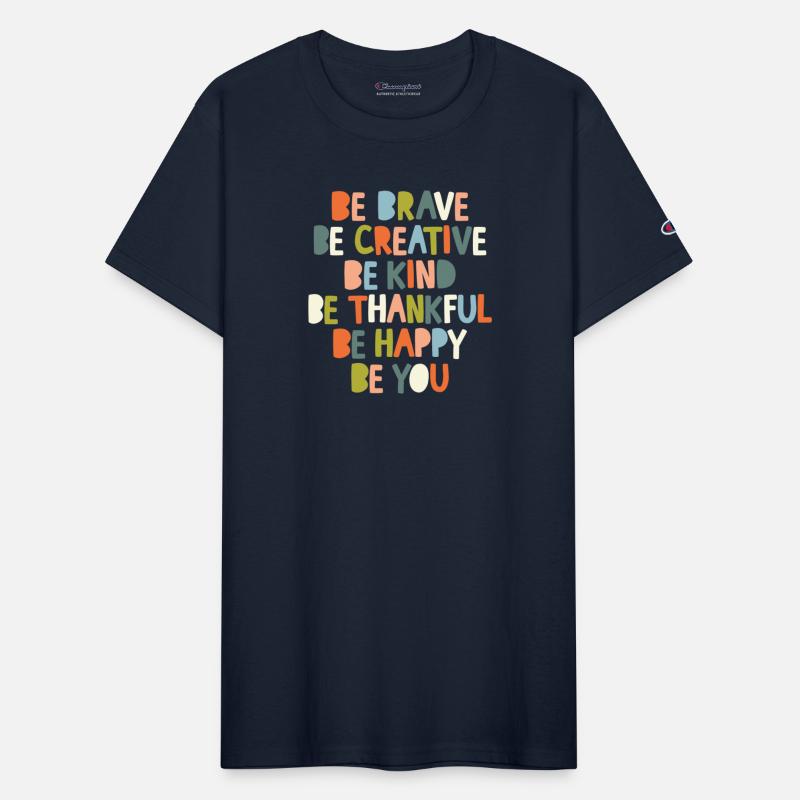 Be Brave Be Creative Be Kind Be Thankful Be Happy