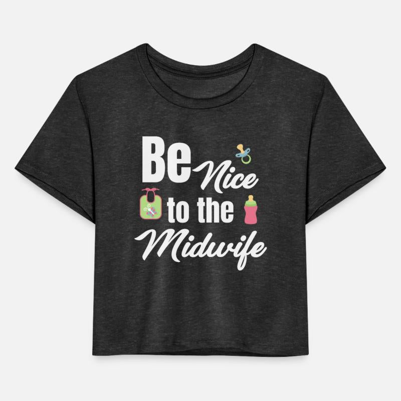 Be Nice To The Midwife Funny Obstetrician