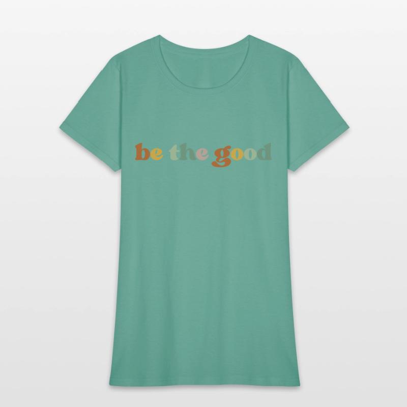 Be the good