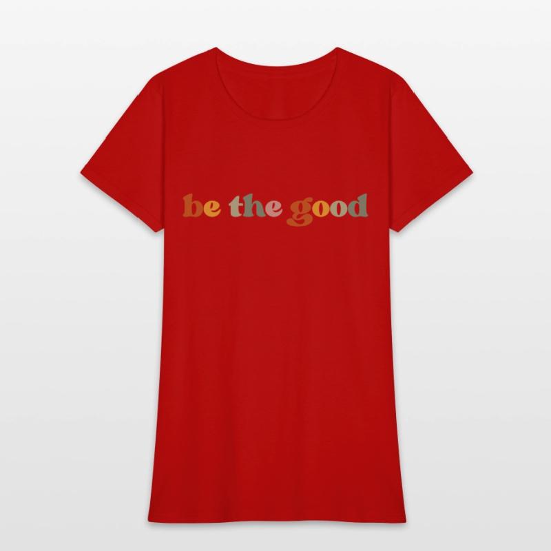 Be the good
