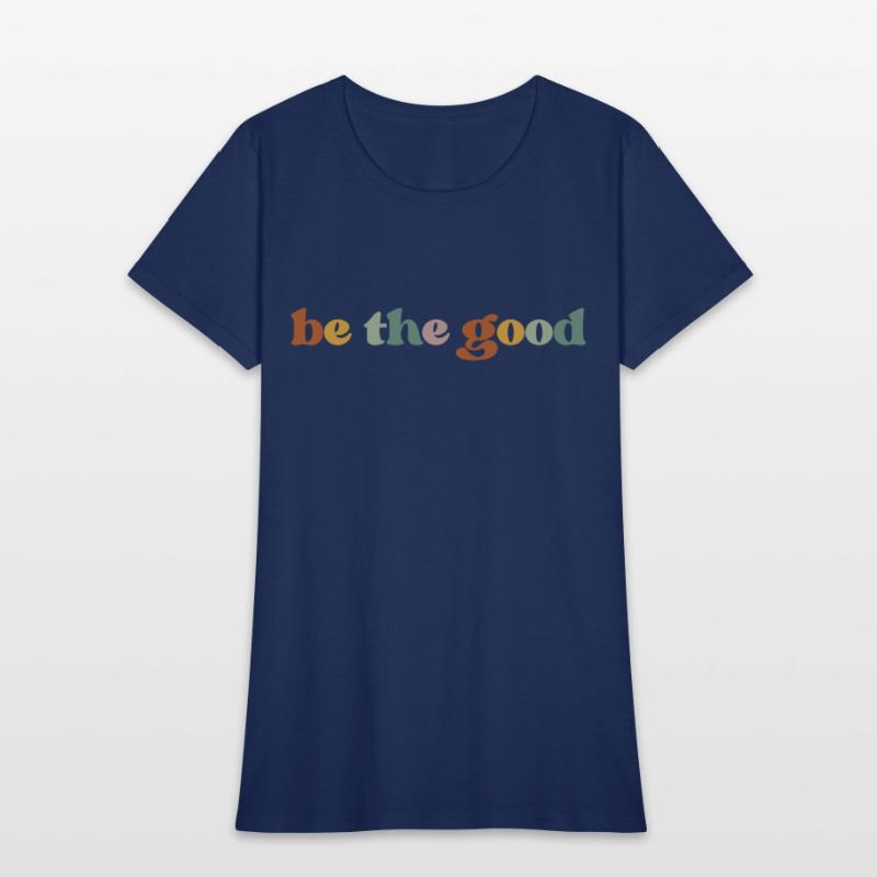 Be the good