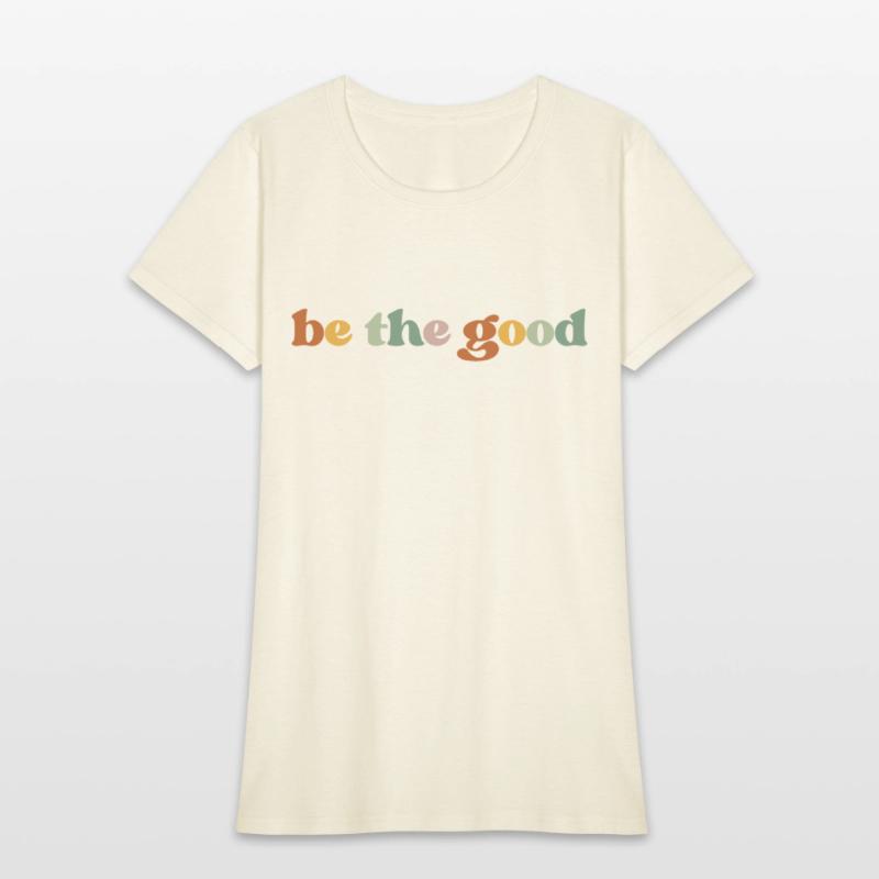 Be the good