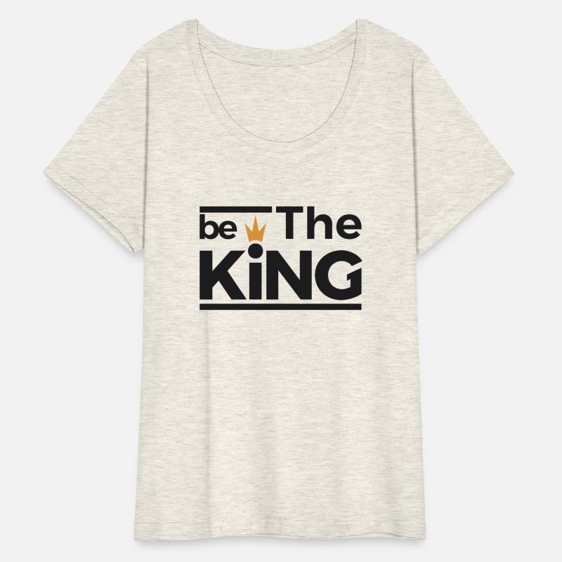 be the king