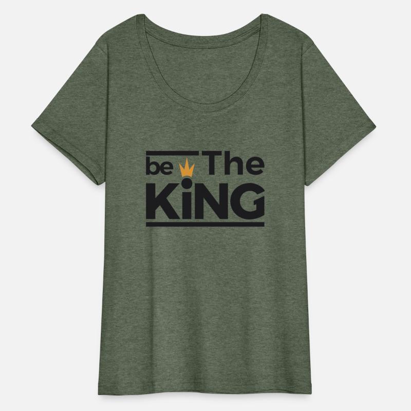 be the king