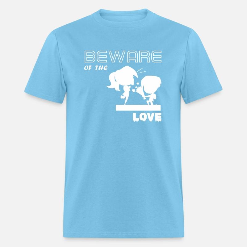 BEWARE OF THE LOVE