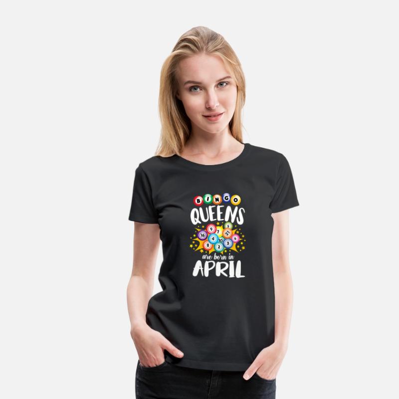 Bingo Queens Are Born In April Bingo Player