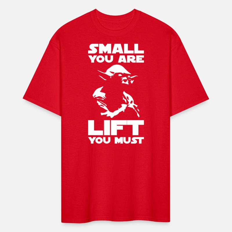 Bodybuilding Humor - Small You Are, Lift You Must