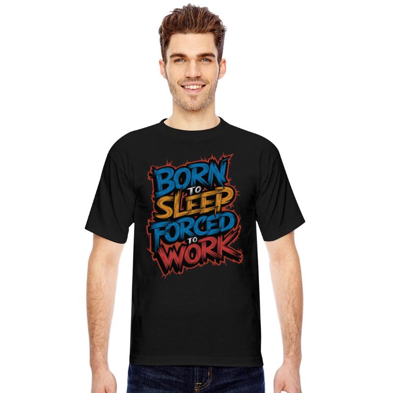 Born to Sleep Forced to Work Funny Lazy Design