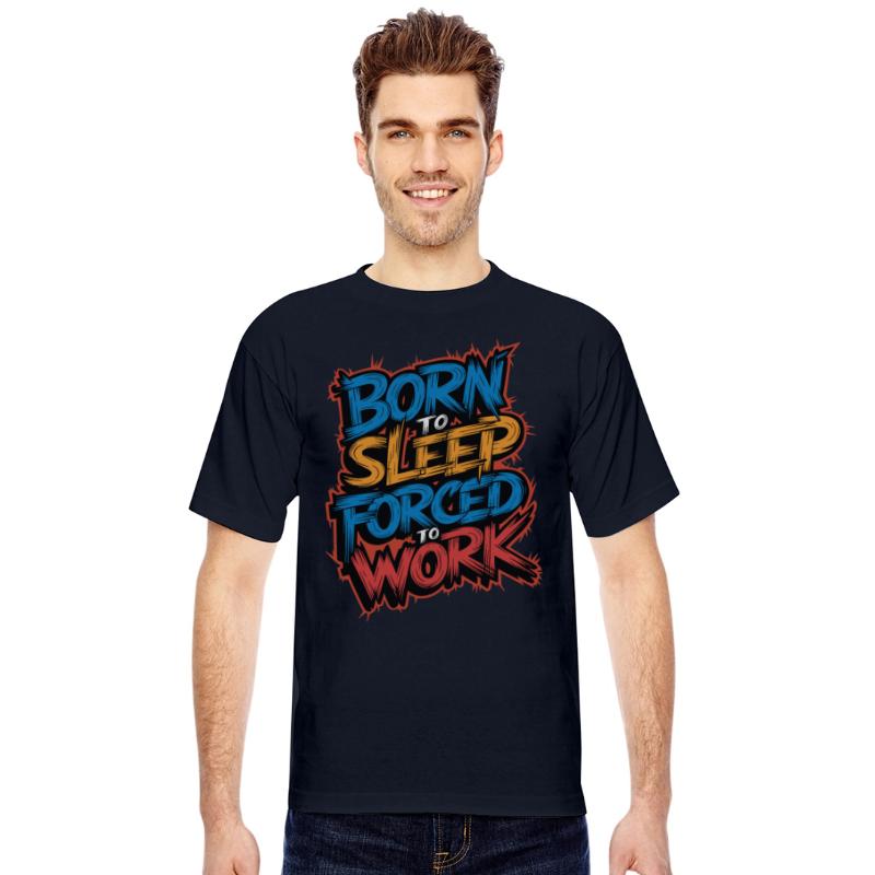 Born to Sleep Forced to Work Funny Lazy Design