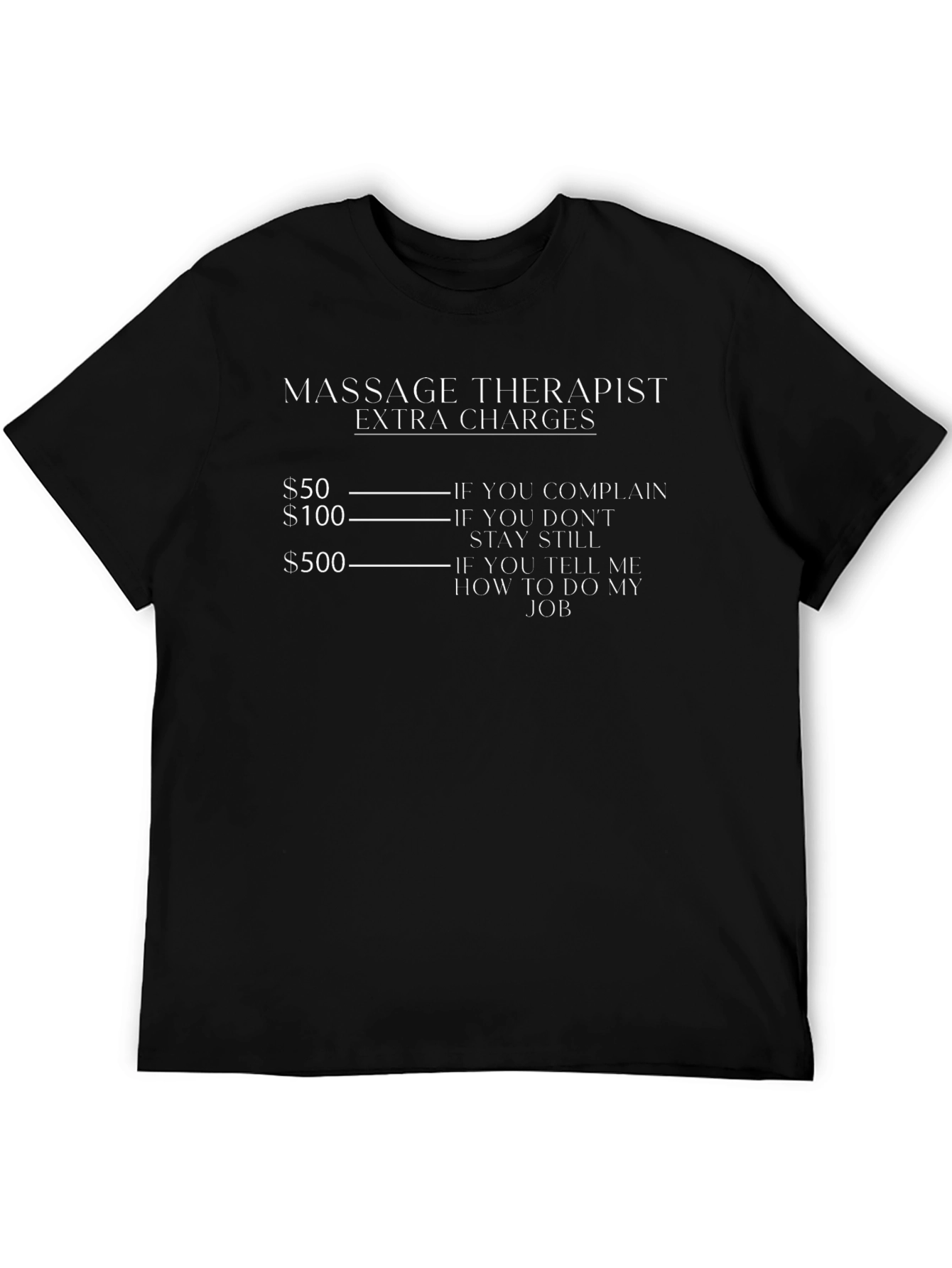 Massage Therapist Extra Charges Humor T-Shirt