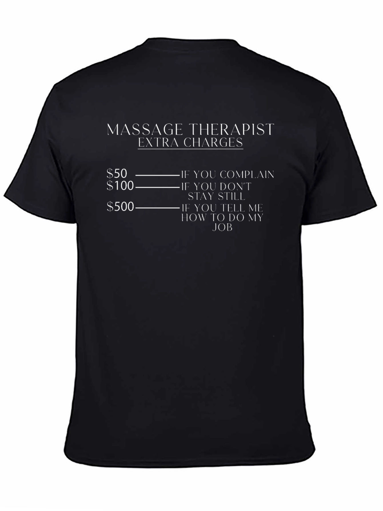 Massage Therapist Extra Charges Humor T-Shirt