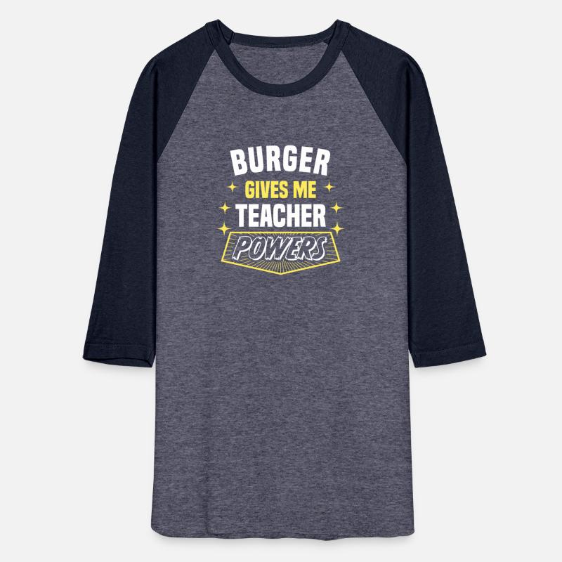 Burger Gives Me Teacher Powers Funny Professor