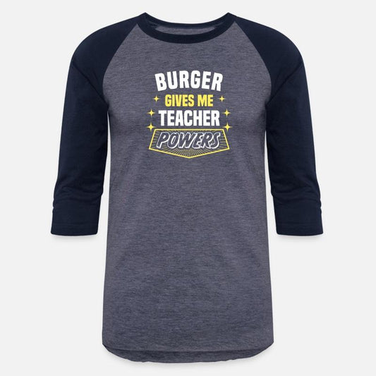 Burger Gives Me Teacher Powers Funny Professor