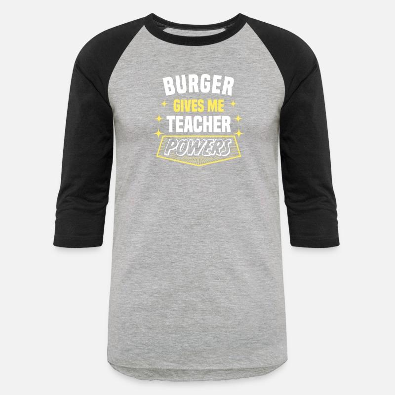 Burger Gives Me Teacher Powers Funny Professor
