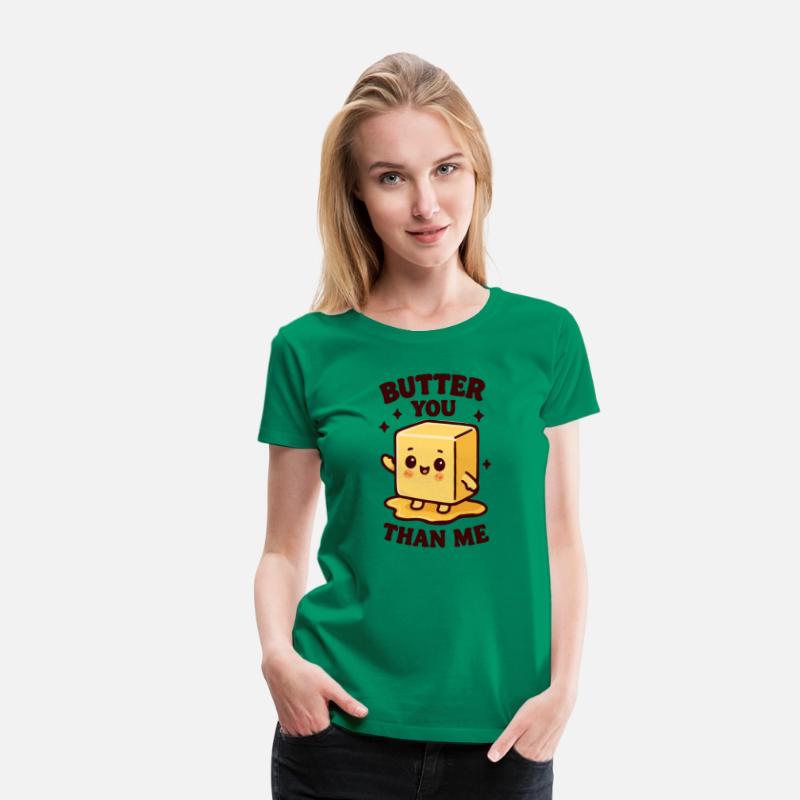 Butter you than me