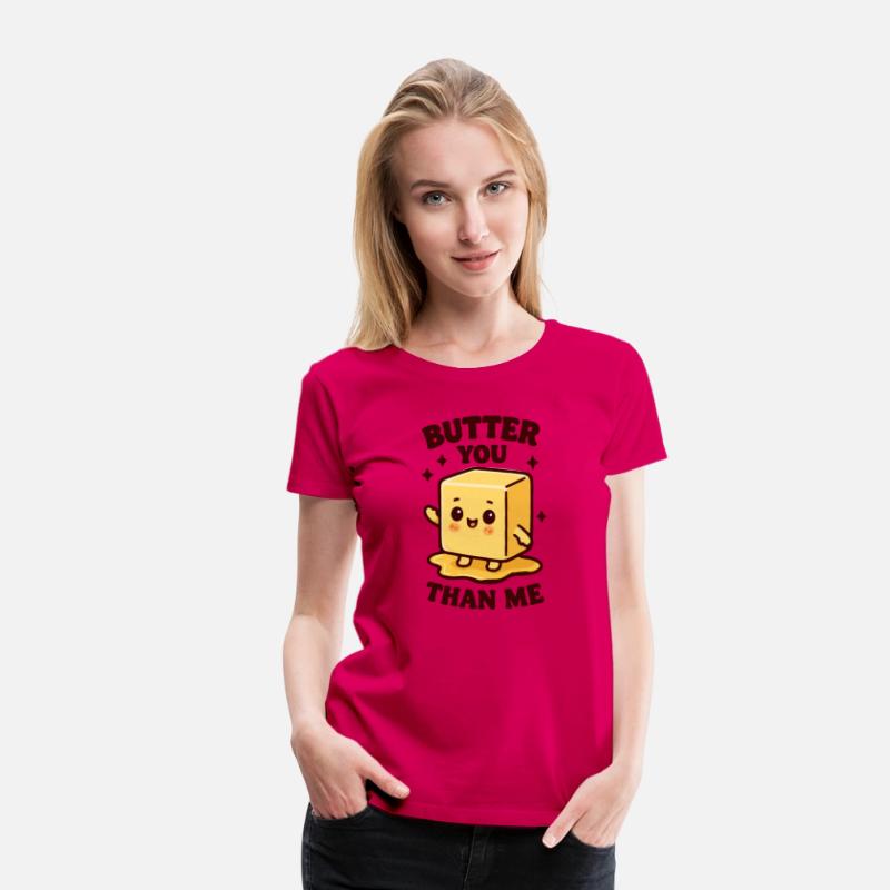 Butter you than me