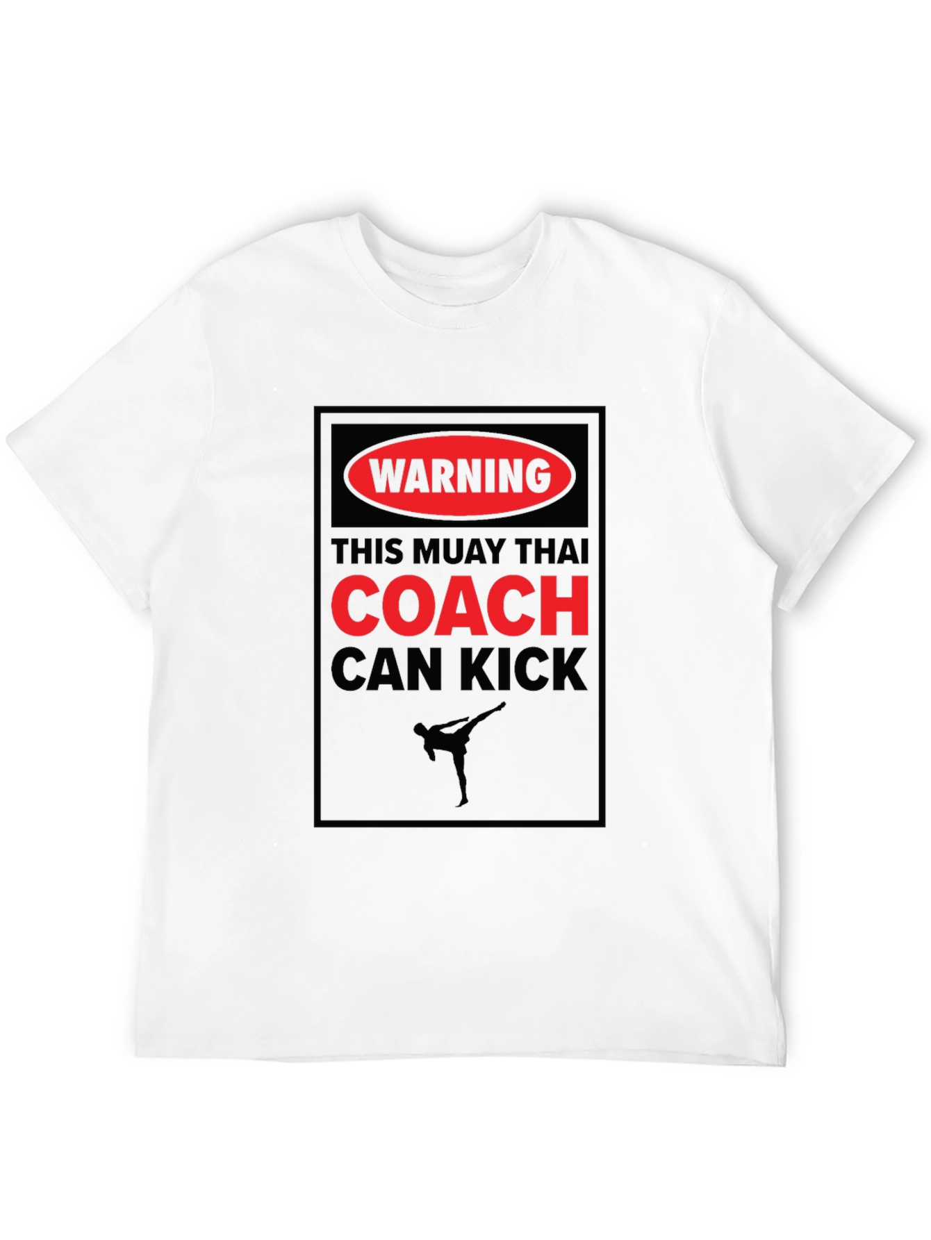 Muay Thai Coach Warning T-Shirt - Kickboxing Training Tee