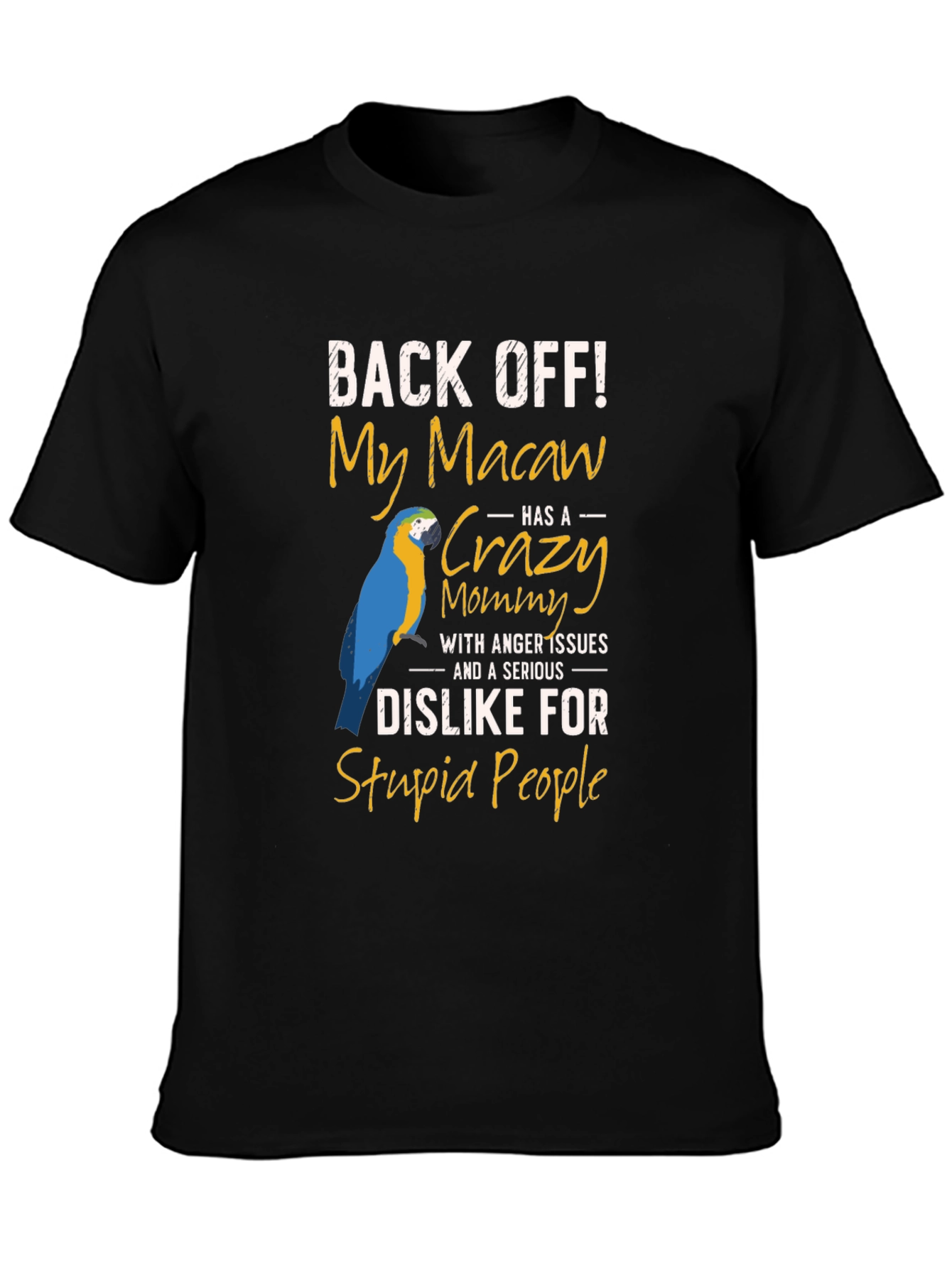 Macaw Mommy T-Shirt - Back Off Slogan