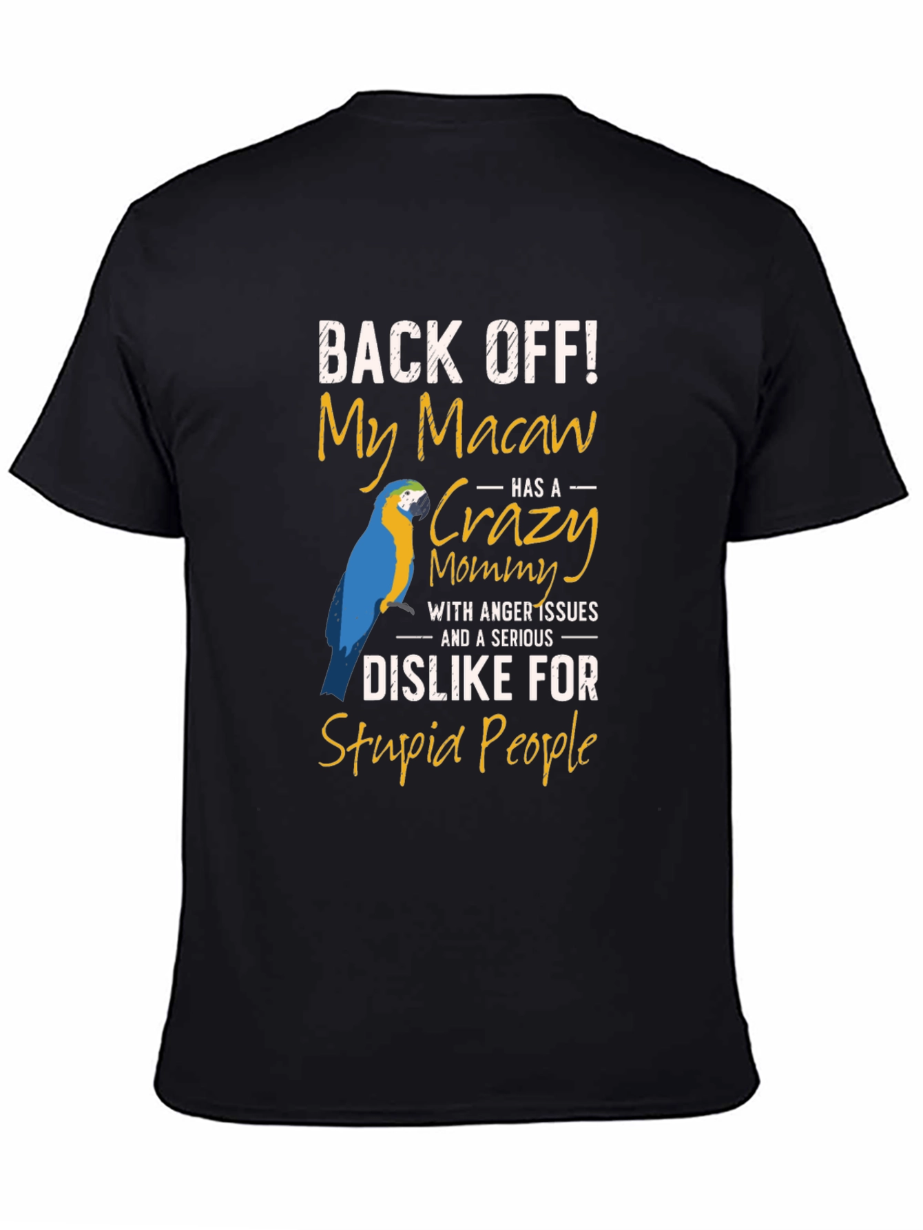 Macaw Mommy T-Shirt - Back Off Slogan