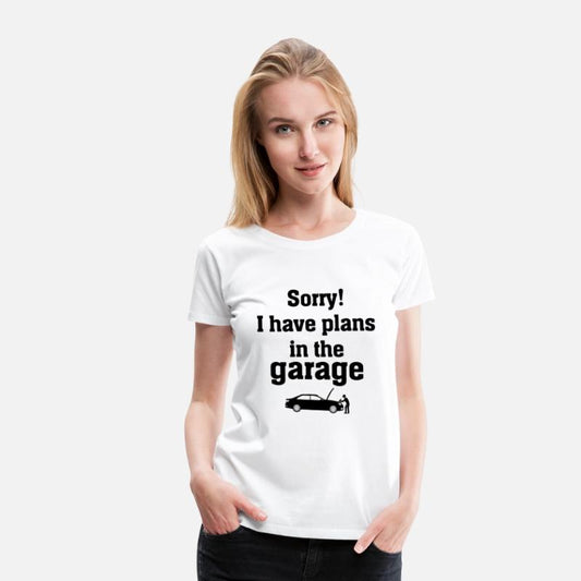 Car Mechanic - Sorry I Have Plans In The Garage