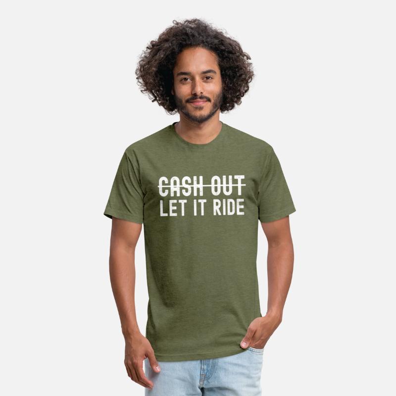 Cash Out Let It Ride